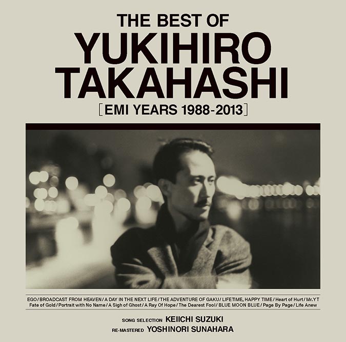 高橋幸宏 最新ベストアルバム『THE BEST OF YUKIHIRO TAKAHASHI [EMI YEARS 1988-2013]』- 鈴木慶一  セレクト＆砂原良徳 リマスタリング|ジャパニーズポップス