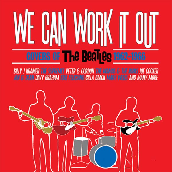 ビートルズ 1962～66年の名曲カヴァーコンピ『We Can Work It Out