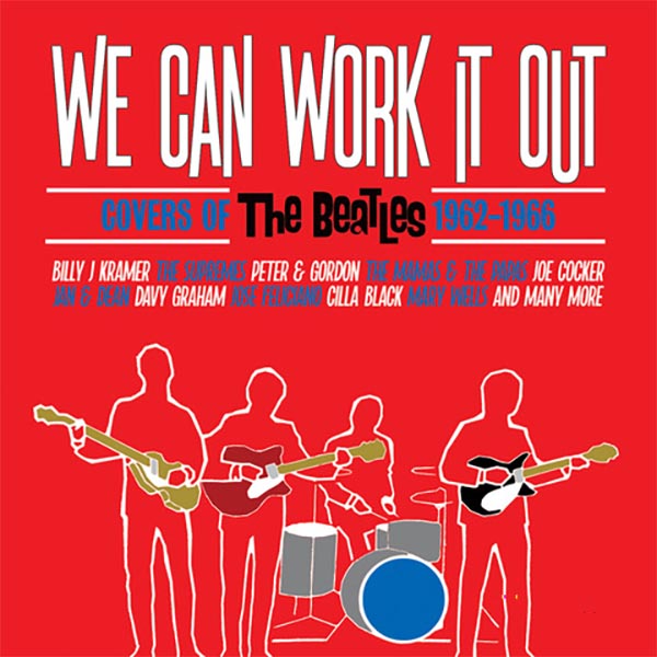 ビートルズ 1962～66年の名曲カヴァーコンピ『We Can Work It Out: Covers Of The Beatles 1962-1966 』|ロック