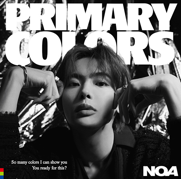 NOA 2nd アルバム『Primary Colors』2024年5月29日発売《先着特典あり 