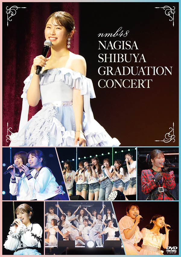 NMB48 ライブ DVD＆Blu-ray『NMB48 渋谷凪咲 卒業コンサート