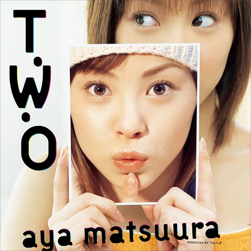 松浦亜弥の2nd Album『T・W・O』と3rd Album『X3』が待望の初アナログ 