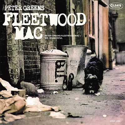 ピーター・グリーン在籍 フリートウッド・マック 1968年名盤『Peter Greens Fleetwood Mac』『Mr.  Wonderful』2in1再発|ロック