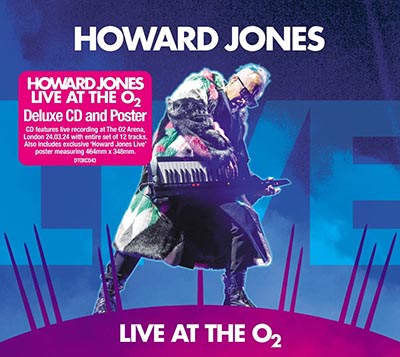 ハワード・ジョーンズ 最新ライヴアルバム『Live At The O2』2024年8月発売|ロック