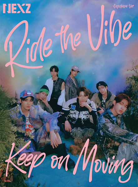 NEXZ (ネクスジ) 日本 1st EP「Ride The Vibe (Japanese Ver.) / Keep On Moving」8月 ...