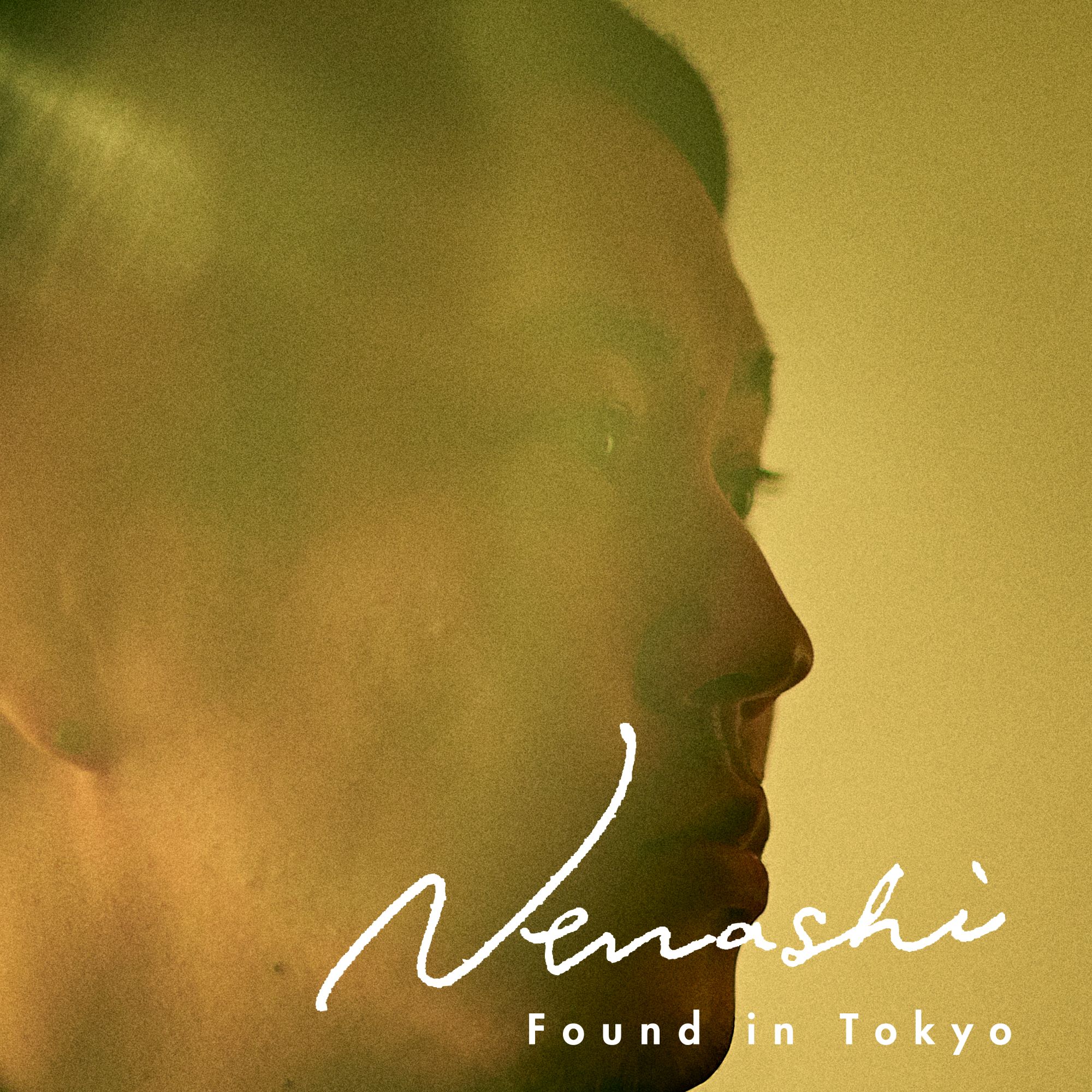 8/21(水)19:00～ Nenashi『Found in Tokyo(LP)』発売記念 ...