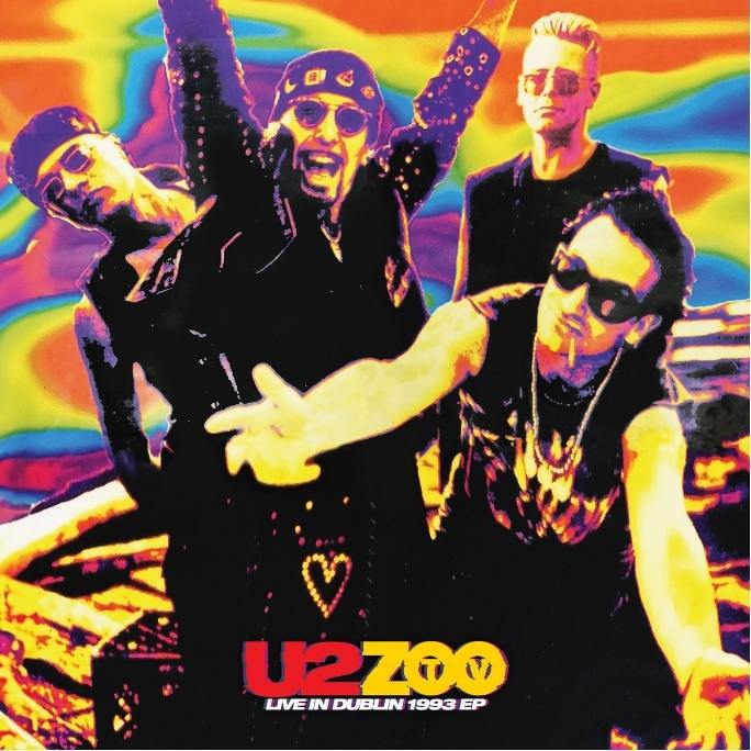 U2『ZOO TVライヴ・イン・ダブリン1993 EP』2024年8月30日 (金) 発売|ロック