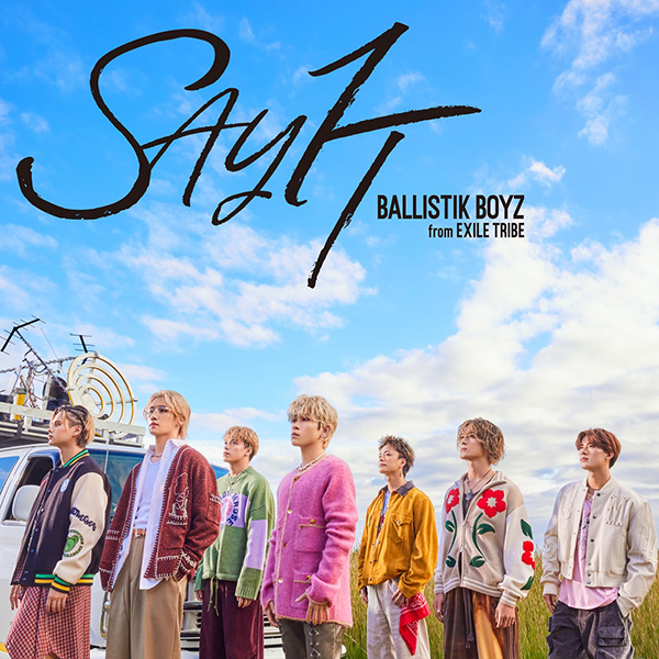 BALLISTIK BOYZ from EXILE TRIBE 新曲 ニューシングル『SAY  IT』12月4日発売《先着特典：A3ポスター》|ジャパニーズポップス