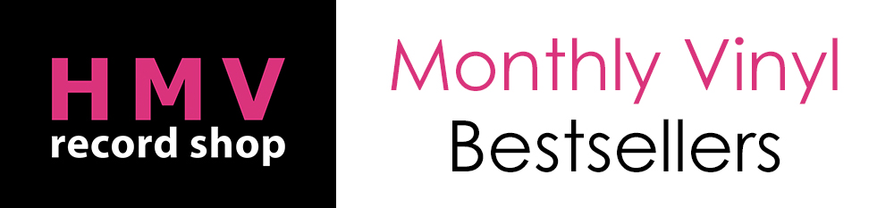 HMV record shop Monthly Vinyl Bestsellers