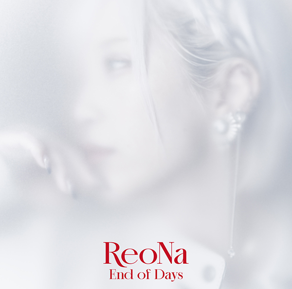 ReoNa ニューシングル『End of Days』2025年8月6日発売《HMV限定