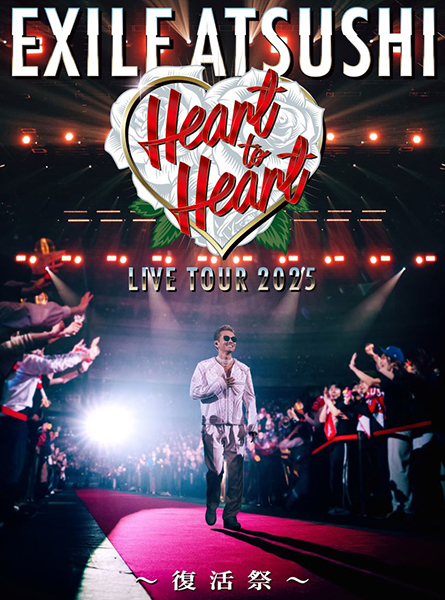 EXILE ATSUSHI ライブBlu-ray＆DVD『EXILE ATSUSHI LIVE TOUR