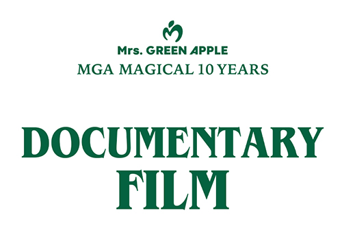 Mrs. GREEN APPLE『ライブフィルム＆ドキュメンタリー』オリジナル