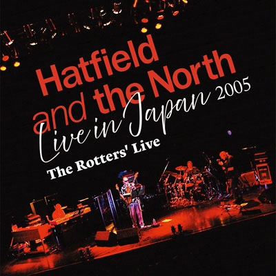 英プログレ Hatfield and the North Live 2005 ハットフィールド＆ザ・ノース (Hatfield & The North) 2005年 初来日