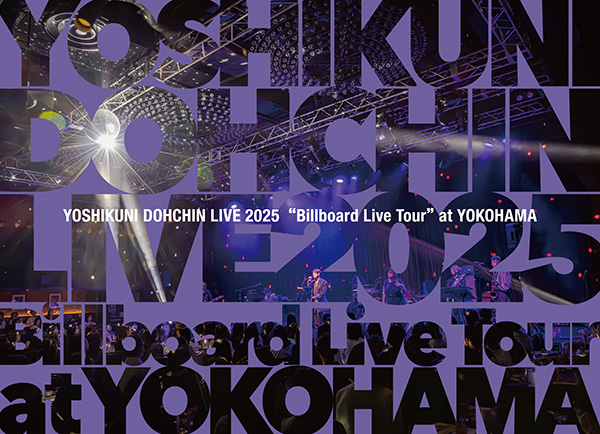 堂珍嘉邦 CD&Blu-ray『堂珍嘉邦 LIVE 2024 “Now What Can I see