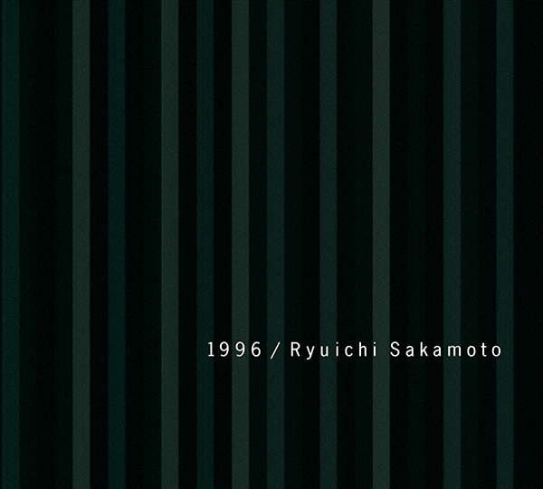 坂本龍一 アルバム『1996 30th Anniversary Edition』リマスター限定盤