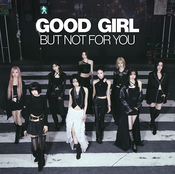 NiziU 新曲 2ndニューEP『GOOD GIRL BUT NOT FOR YOU』2026年4月1日(水