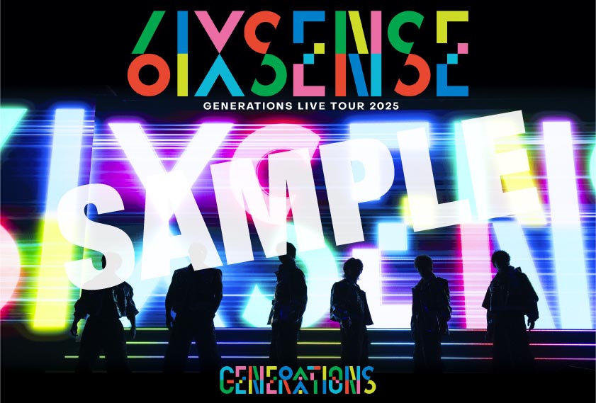 GENERATIONS LIVE TOUR 2025 ”6IX SENSE” (DVD) : GENERATIONS from