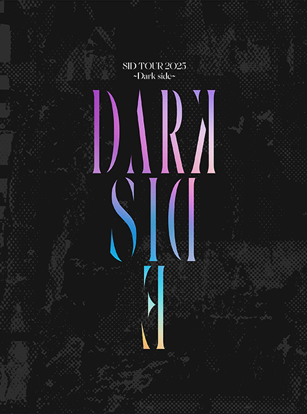 シド 最新ライブBlu-ray＆DVD 『SID TOUR 2025 ～Dark side～』2026年3