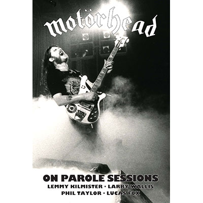 モーターヘッド 1975年『On Parole Sessions』50周年デラックス