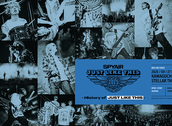 SPYAIR ライブBlu-ray＆DVD『JUST LIKE THIS 2025 - History of JUST