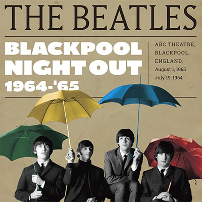 ビートルズ 1964～1965年「Blackpool Night Out」ライヴ盤 2026年5月29