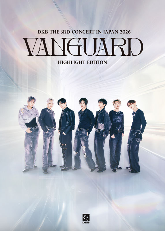 DKB『DKB The 3rd Concert in Japan 2026 -Vanguard- : Highlight