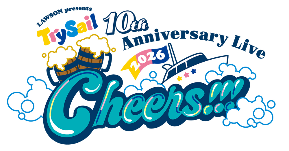 LAWSON presents TrySail 10th Anniversary Live 2026 “Cheers