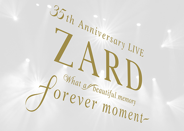 ZARD 35周年記念ライブBlu-ray&DVD『ZARD 35th Anniversary LIVE “What