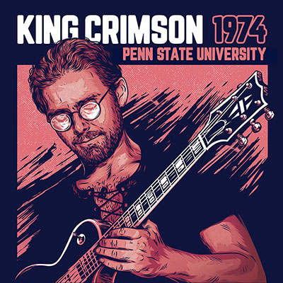 キング・クリムゾン 未発表ライヴ音源『1974 Penn State University