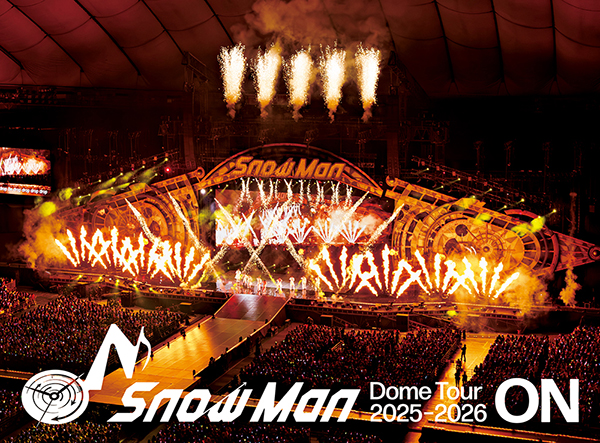Snow Man 最新ライブBlu-ray&DVD『Snow Man Dome Tour 2025-2026 ON