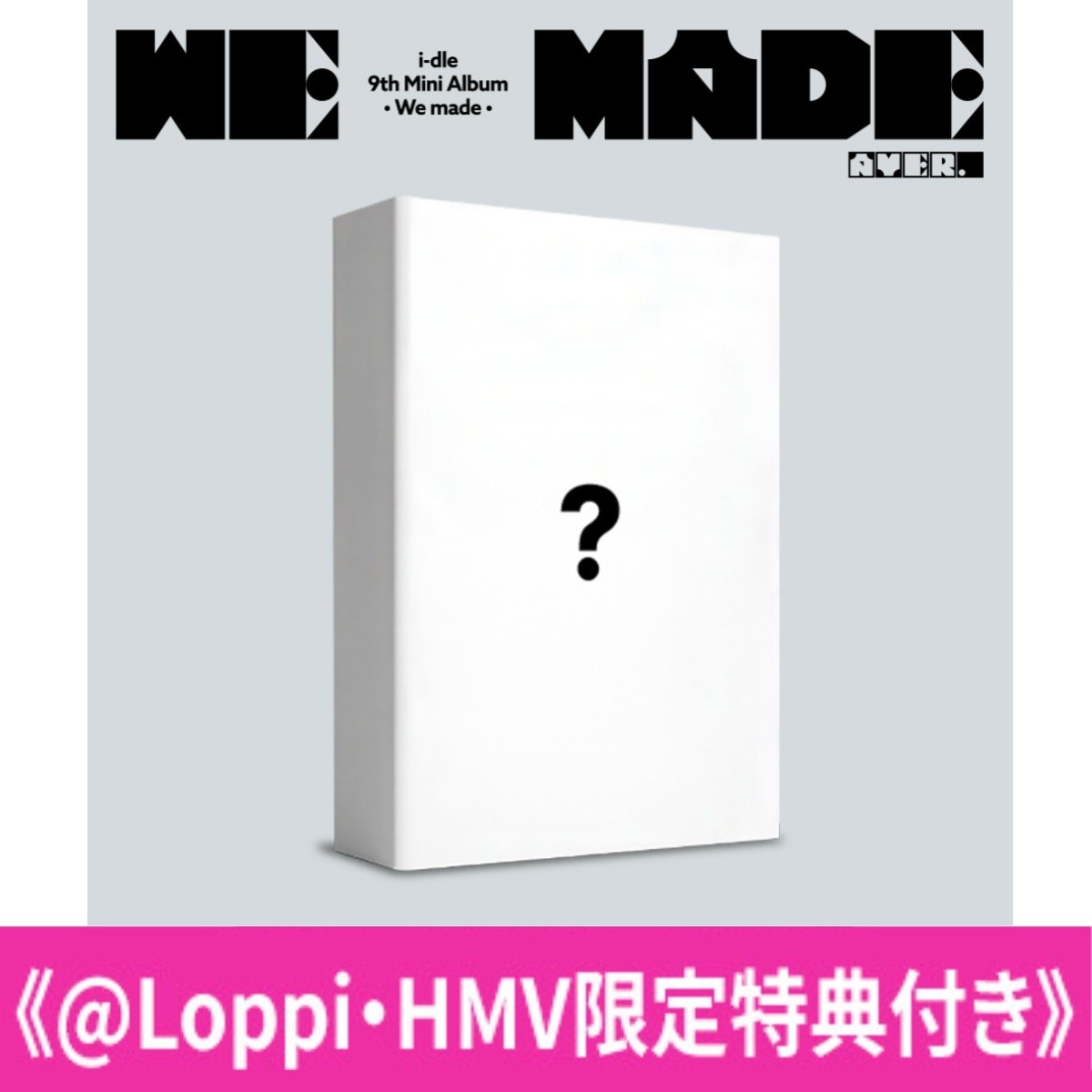 i-dle 9thミニアルバム『We Made』 @Loppi・HMV限定特典付きで2026年8