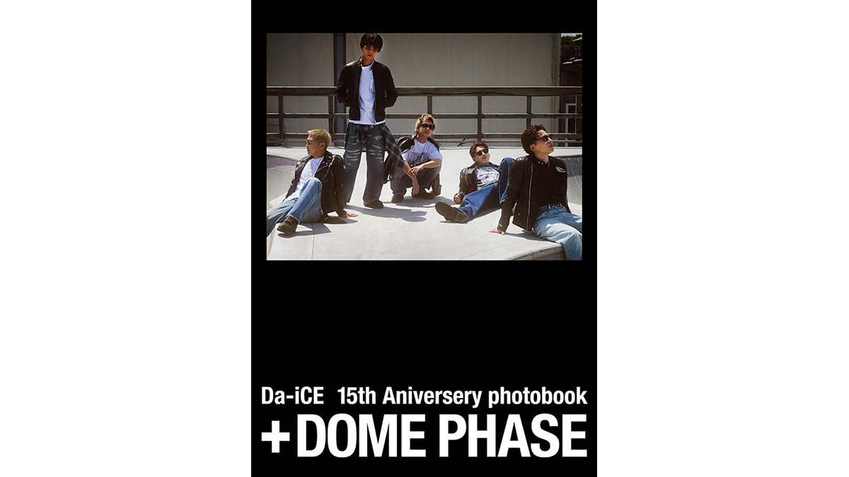 受付終了※【サイン本抽選販売】Da-iCE 写真集『＋DOME PHASE Da-iCE