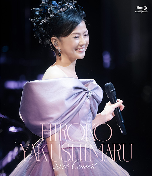 薬師丸ひろ子 最新ライブBlu-ray＆DVD＆CD 『薬師丸ひろ子 2025