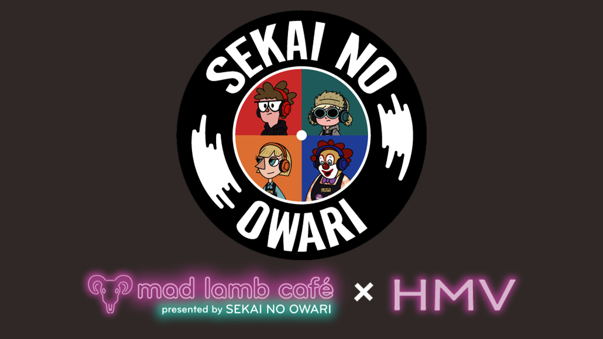 SEKAI NO OWARI mad lamb café × HMV」受注限定グッズ＆POP UP