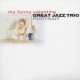 My Funny Valentine Great Jazz Trio Portrait