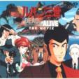 Lupin The 3rd -Dead Or Alive