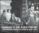 London Is The Place For Me -Trinidadian Calypso In London 1950-1956
