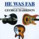He Was Fab -George Harrison Loving Tribute
