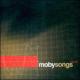 Moby Songs -Best Of Moby 1993-1998