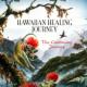 Hawaiian Healing Journey The Continuing Jorney