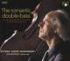 Romantic Double-bass-bottesini: Concerto, Chopin, Rachmaninov: Roelofsen