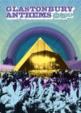 Glastonbury Anthems -The Bestof Glastonbury 1994-2004