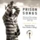 Prison Songs 2: Don'tcha Hearpoor Mother Calling