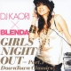 Dj Kaori X Blenda Girls Night Out -Part.1-Downtown Classics