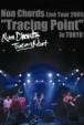 Non Chords Live Tour 2005 `tracing Point`In Tokyo