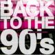 Back To The 90`s Hmv 15th Anniversary Edition