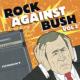 Rock Against Bush Vol.2