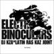 Electro Binoculars (Latin Raskaz Edit)