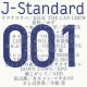J-Standard 001