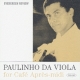 Paulinho Da Viola For Cafe Apres-Midi